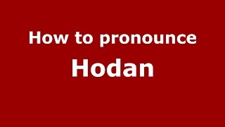 How to pronounce Hodan
