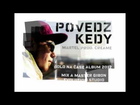 Martel - Povedz Kedy (prod. Creame)