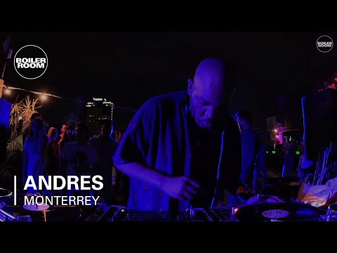 Andres Boiler Room Monterrey DJ Set