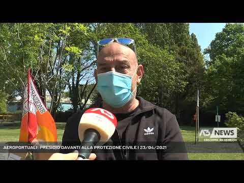 AEROPORTUALI: PRESIDIO DAVANTI ALLA PROTEZIONE CIVILE | 23/04/2021