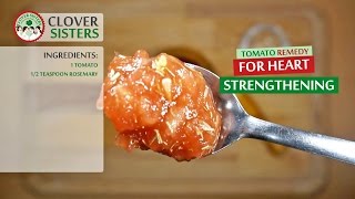 Tomato remedy for heart strengthening