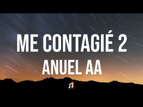 Anuel AA - Me Contagié 2 (Letra/Lyrics)