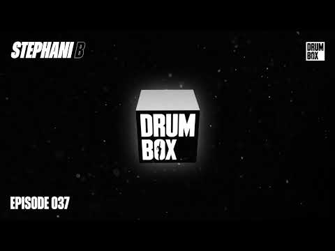 Stephani B - Drumbox Radio - EP 037