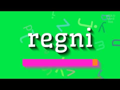 How to say "regni"! (High Quality Voices)