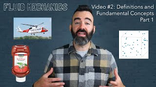 Video #2 - Fluid Mechanics - Definitions and Fundamental Concepts 1
