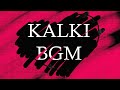 Kalki Mass Bgm