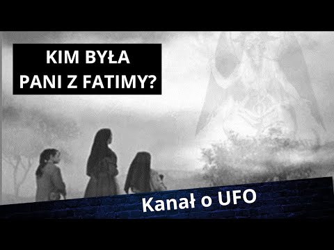 Pani z Fatimy - tajemnicze dźwięki, świetliste kule i UAP / UFO i Tajemnice Fatimskie cz. 2