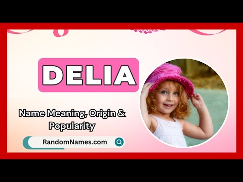 Delia - Baby Girl Name Meaning, Origin & Popularity - RandomNames.com