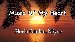 Gloria Estefan, NSync - Music Of My Heart (Lyrics)