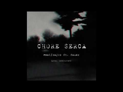real/sajko - chore serca ft. faues