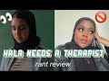 Why Yall Made Me Watch This My Thoughts On The Hala Movie SincerelyTahiry