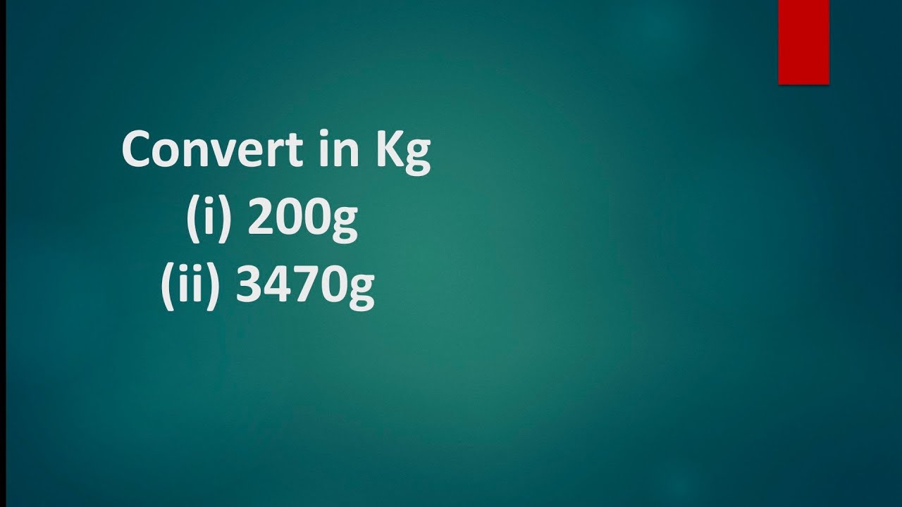 convert in 200g to Kg || convert 3470g to Kg || Its Study time ||