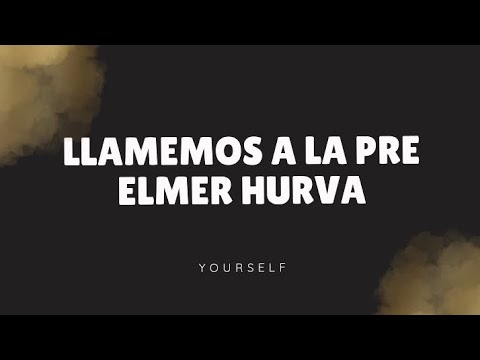 Llamemos a la pre - Elmer Hurva