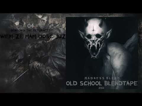 04. Bonson x The Returners - Wiem Że Mam Dość Już (Madness Blend)
