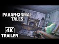 PARANORMAL TALES Gameplay Trailer (2023) 4K