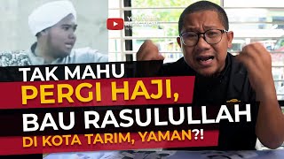 Download lagu #288 Habib Tak Pergi Haji Sebab Bau Rasululah di Kota Tarim, Yaman?! mp3