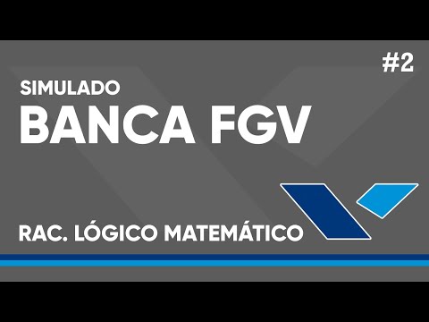 FGV 2024 SIMULATION - LOGICAL MATHEMATICAL REASONING #2