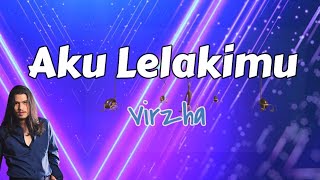 Download lagu Aku Lelakimu - Virzha (Lirik) mp3 Download lagu Aku Lelakimu - Virzha (Lirik) mp3