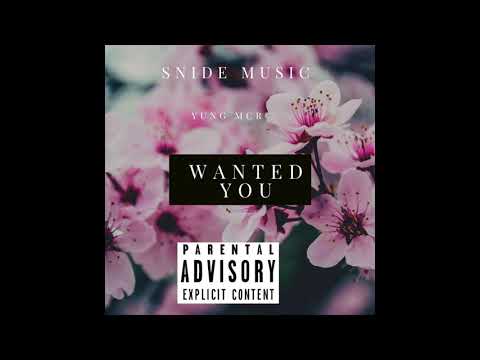 YVNG MCR - WANTED YOU prod WESTY X DrewDoesBeats