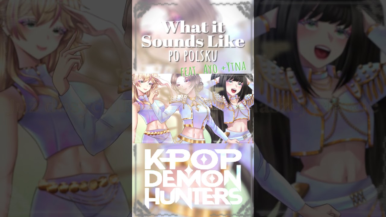 #KDH w pelnej wersji na kanale! #whatitsoundslike z @ayocovers i @ytnaexe #kpopdemonhunters