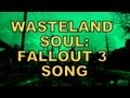 WASTELAND SOUL - Fallout 3 song by Miracle Of ...