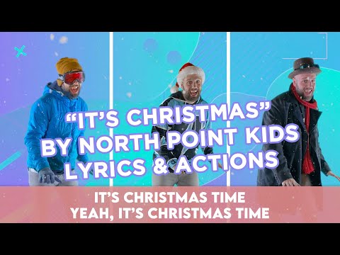 It's Christmas by North Point Kids - Actions & Lyrics