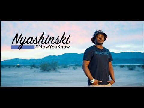 Nyashinski – Now You Know (Official Music Video)