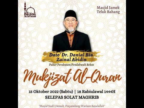 Kuliah Maghrib: Mukjizat Al-Quran | Dato' Dr. Danial Zainal Abidin