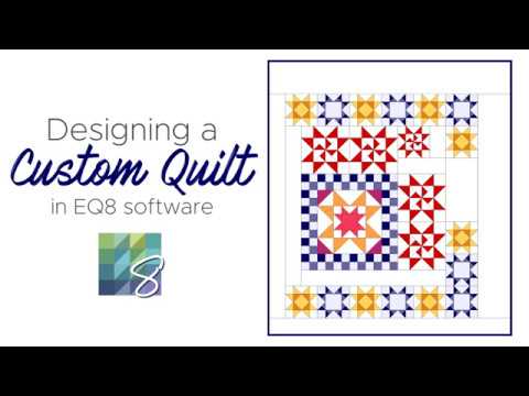 Designing Custom Quilts in Electric Quilt 8 (EQ8) Software