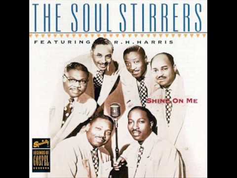 The Soul Stirrers Feat. R.H. Harris - Feel Like My Time Ain't Long