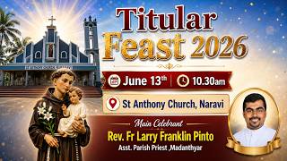 Titular Feast 2026  | 13-06-2026 |  10.30 am |  St Anthony Church, Naravi