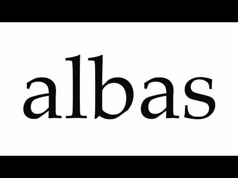 How to Pronounce albas