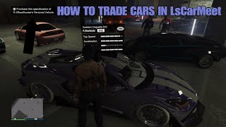 GTA5 PS5/XBOXS HOW TO TRADE IN LS CAR MEET