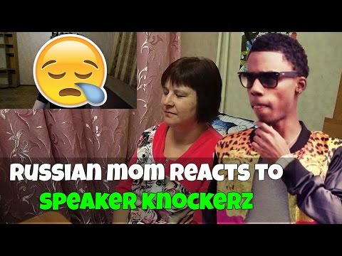 RUSSIAN MOM REACTS to SPEAKER KNOCKERZ (REACTION)