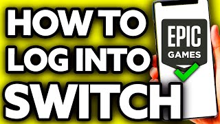 How To Log Into Epic Games Account on Nintendo Switch (EASY!)