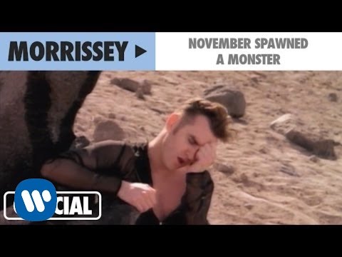 Morrissey - November Spawned A Monster (Official Music Video)