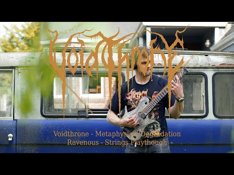 Voidthrone - Ravenous - Strings Playthrough