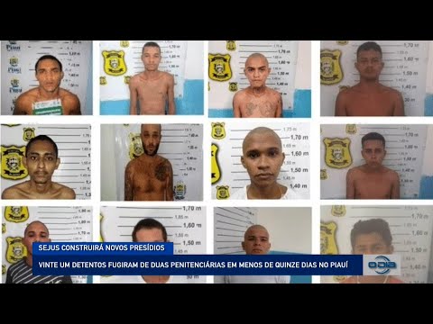 Vinte e um detentos fugiram de duas penitenciárias em menos de quinze dias no Piauí 16 01 2023