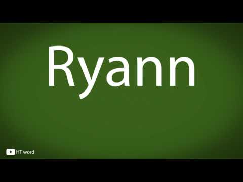How to pronounce Ryann