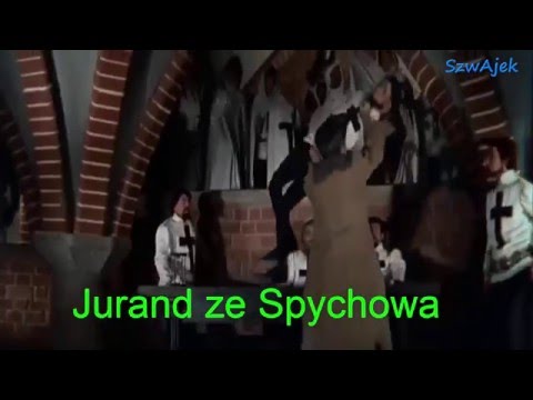 AND HIS NAME IS Jurand ze Spychowa