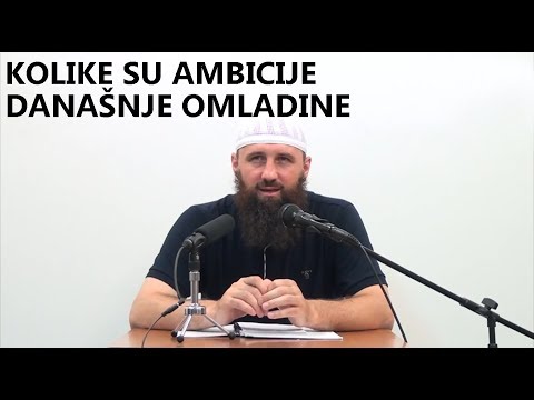 KOLIKE SU AMBICIJE DANAŠNJE OMLADINE | mr.Elvedin Pezić