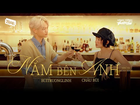 Nằm Bên Anh – buitruonglinh x Châu Bùi | HÀNH TRÌNH THANH ÂM