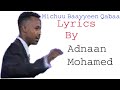 Mix Adnan Mohamed Michuu Baayyeen Qabaa Lyrics New Afan Oromo Music By Adnan Mohammed Michu Bayen