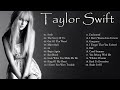 Taylor Swift Best Songs Playlist 2021 - Taylor Swift Greatest Hits Full Album 2021