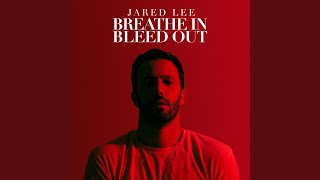 Breathe In Bleed Out