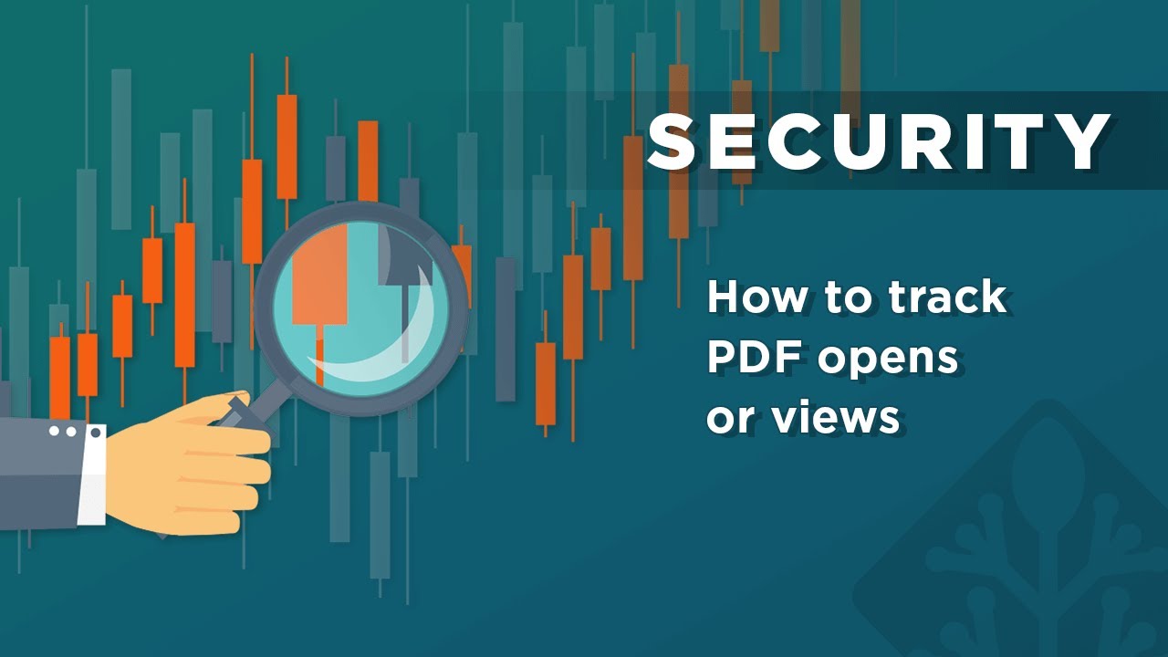 How to track opening of PDF files: Digitally track PDF opens or views