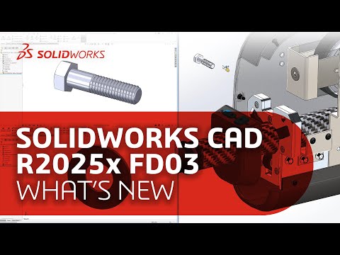 SOLIDWORKS CAD - What's New 2025 FD03
