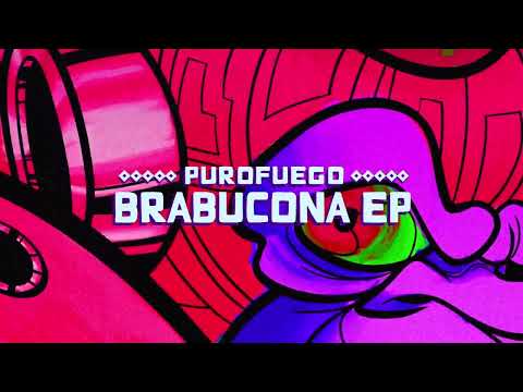Purofuego - Brabucona (Original Mix)