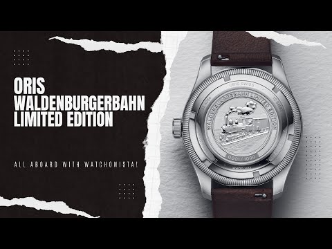All Aboard! Watchonista Takes the Oris Waldenburgherbahn for a Ride