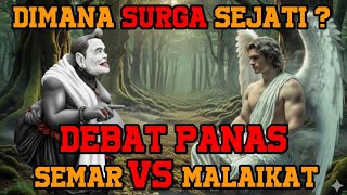 Download lagu Surga Bukan di Akhirat? Debat Sengit Semar vs Malaikat! 🔥 mp3